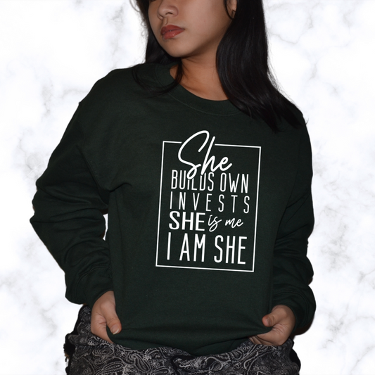 She builds, own, invest, she is me, I am she fleece crewneck